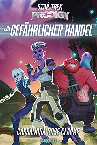 Star Trek – Prodigy: Ein gefährlicher Handel von CroCu