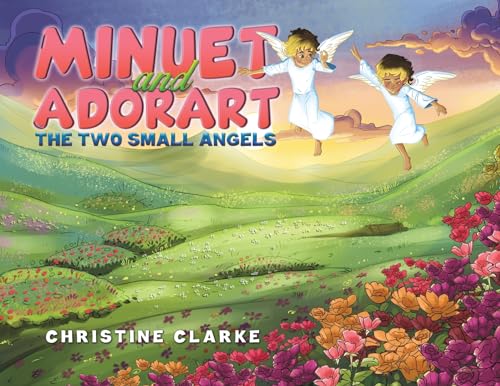Minuet and Adorart: The Two Small Angels von Austin Macauley Publishers