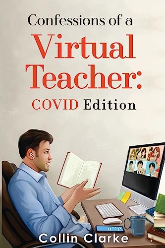 Confessions of a Virtual Teacher: COVID Edition von Olympia Publishers