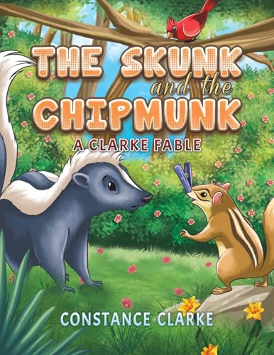 The Skunk and the Chipmunk: A Clarke Fable von Austin Macauley
