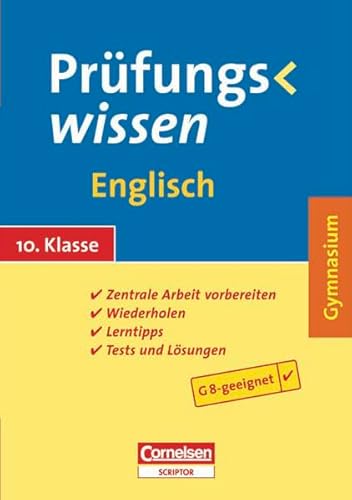 Prüfungswissen - Gymnasium: 10. Schuljahr - Englisch: Schülerbuch mit Lerntipps, Tests und Lösungen Prüfungswissen - Gymnasium: 10. Schuljahr - Englisch: Schülerbuch mit Lerntipps, Tests und Lösungen von Cornelsen: Scriptor