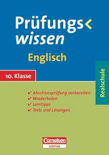 Prüfungswissen - Realschule: 10. Schuljahr - Englisch: Schülerbuch mit Lerntipps, Tests und Lösungen