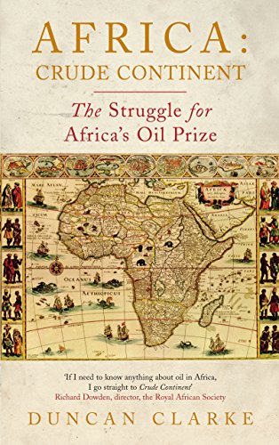 Africa: Crude Continent: The Struggle for Africa's Oil Prize