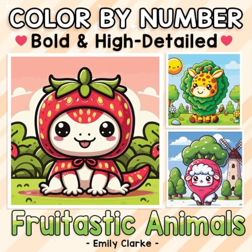Color By Number Bold & High-Detailed Fruitastic Animals: The Great Fruit Mash-Up: Animals Meet Their Fruity Counterparts - Cute Coloring Book for Relaxation (Color By Number Cozy) von Independently published