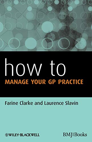How to Manage Your GP Practice (HOW - How To) von BMJ Books