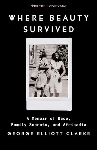 Where Beauty Survived: A Memoir of Race, Family Secrets, and Africadia von Knopf Canada