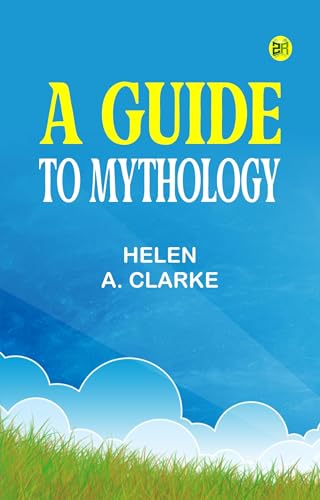 A Guide to Mythology von Anson Street Press