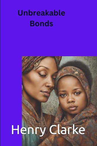Unbreakable Bonds von Independently published