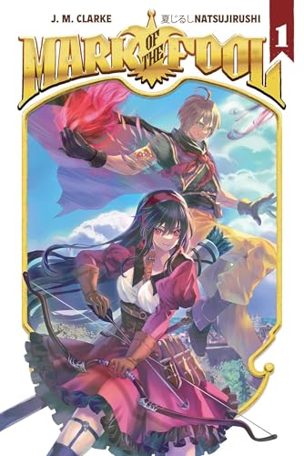 Mark of the Fool (Light Novel) Vol. 1 (Volume 1) von Vault Books