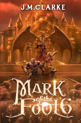 Mark of the Fool 6: A Progression Fantasy Epic