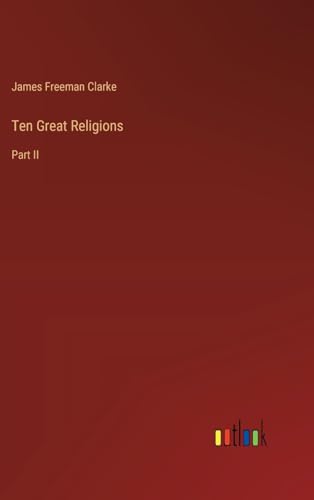Ten Great Religions: Part II von Outlook Verlag