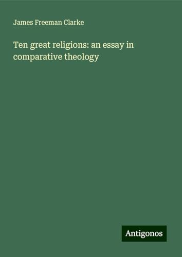 Ten great religions: an essay in comparative theology von Antigonos Verlag