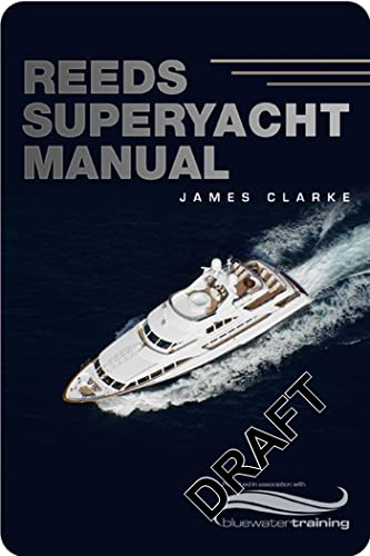 Reeds Superyacht Manual: Published in Association with Bluewater Training