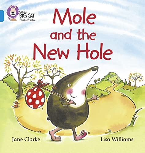Mole and the New Hole: Join Mole in the search for his new hole (Collins Big Cat Phonics) von HarperCollins UK