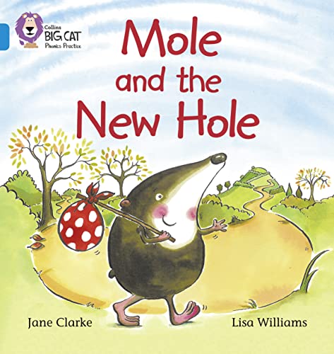 Mole and the New Hole: Join Mole in the search for his new hole (Collins Big Cat Phonics) von HarperCollins