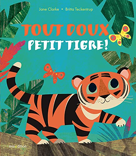 Tout doux, petit Tigre ! von MINEDITION