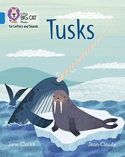 Tusks: Band 04/Blue (Collins Big Cat Phonics for Letters and Sounds) von Collins