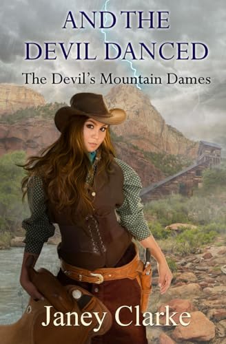 And The Devil Danced!: The Devil's Mountain Dames von Blossom Spring Publishing