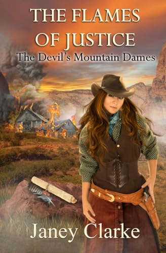 The Flames of Justice: The Devil's Mountain Dames von Blossom Spring Publishing