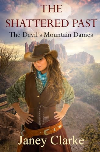 The Shattered Past: The Devil's Mountain Dames von Blossom Spring Publishing