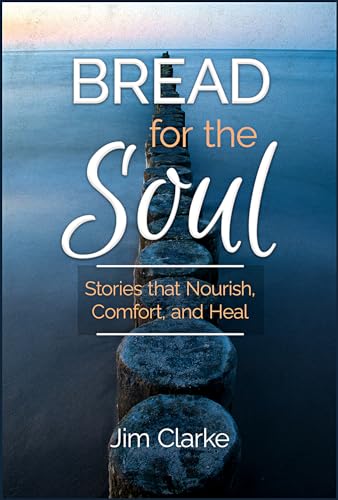 Bread for the Soul: Stories That Nourish, Comfort, and Heal von Paulist Press International,U.S.