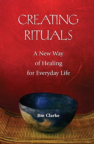 Creating Rituals: A New Way of Healing for Everyday Life von Paulist Press