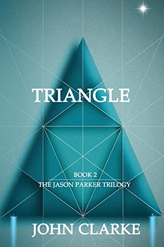 Triangle: A Novel (The Jason Parker Trilogy, Band 2)