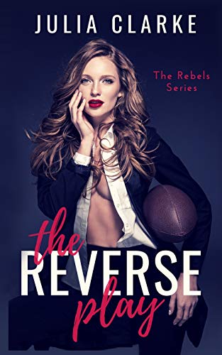 The Reverse Play (The Rebels Series, Band 1) von Independently Published