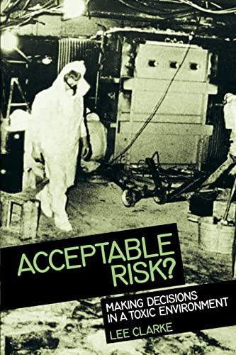 Acceptable Risk?: Making Decisions in a Toxic Environment: Making Decisions in a Toxic Enviorment von University of California Press