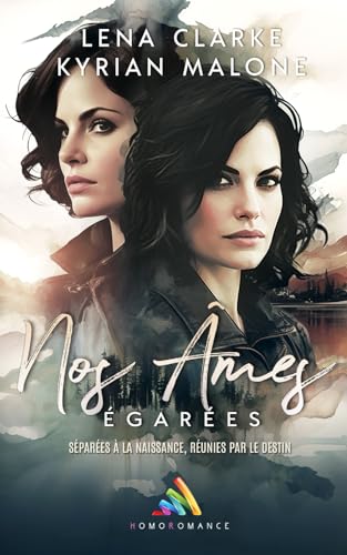 Nos âmes Égarées: Livre lesbien, Roman lesbien Nos âmes Égarées: Livre lesbien, Roman lesbien von Homoromance Éditions