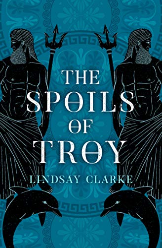 The Spoils of Troy (The Troy Quartet, Band 3)