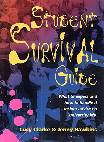 Student Survival Guide: What to expect and how to handle it - insider advice on university life von How To Books