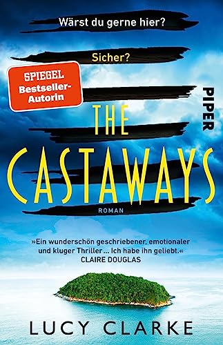 The Castaways: Roman | Ein packender Thriller der SPIEGEL-Bestseller-Autorin für den Urlaub