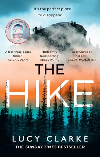 The Hike: The Sunday Times bestseller and brand new crime thriller novel for 2023 from the author of One of the Girls