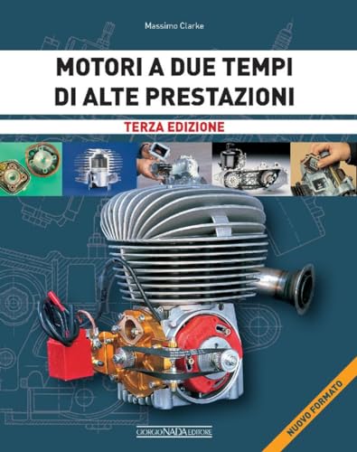 Motori a due tempi di alte prestazioni (Tecnica auto e moto) von Nada