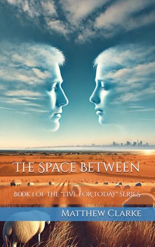 The Space Between (Live For Today, Band 1) von Independently published