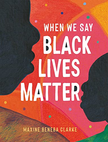 When We Say Black Lives Matter von Wren & Rook
