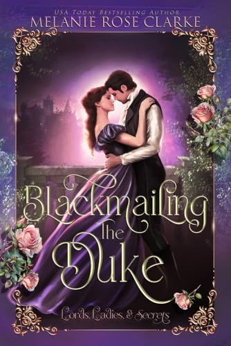 Blackmailing the Duke: A Historical Regency Romance Novel (The Secret Crusaders, Band 4) von Windyhope Star Press