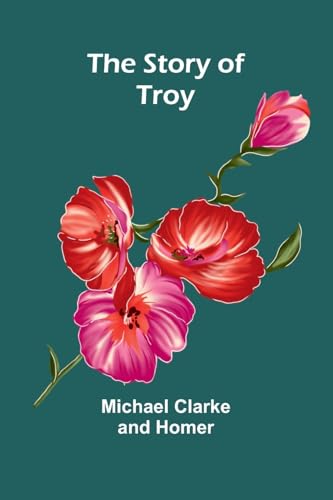 The Story of Troy von Alpha Edition