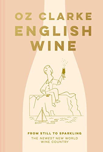 English Wine: From still to sparkling: The NEWEST New World wine country