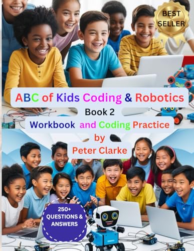 ABC of Kids Coding & Robotics:Book 2 - Workbook and Coding Practice ABC of Kids Coding & Robotics:Book 2 - Workbook and Coding Practice von Independently published
