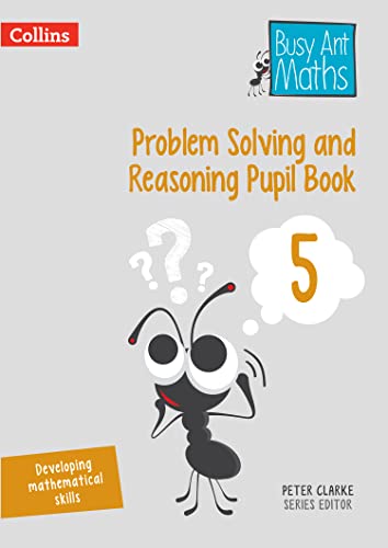 Problem Solving and Reasoning Pupil Book 5 (Busy Ant Maths) von Collins