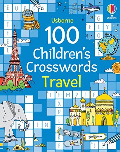100 Children's Crosswords: Travel (Puzzles, Crosswords and Wordsearches) von Usborne