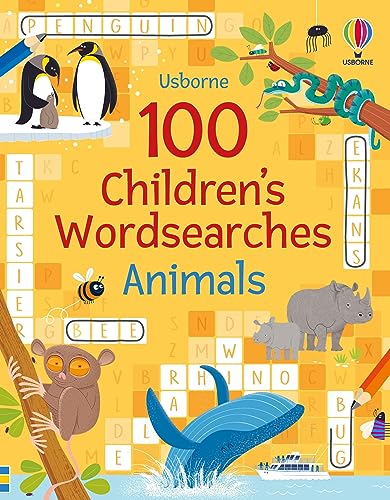 100 Children's Wordsearches: Animals (Puzzles, Crosswords and Wordsearches)