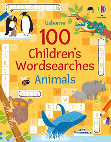 100 Children's Wordsearches: Animals (Puzzles, Crosswords and Wordsearches)