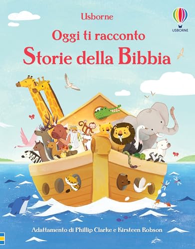 Storie della Bibbia. Ediz. a colori (Oggi ti racconto) von Usborne