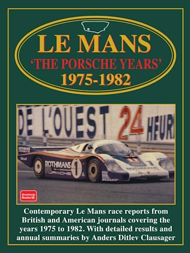 Le Mans ' The Porsche Years' 1975-1982 (Le Mans Racing Series) von Brand: Brooklands Books