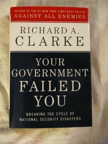 Your Government Failed You: Breaking the Cycle of National Security Disasters von Ecco