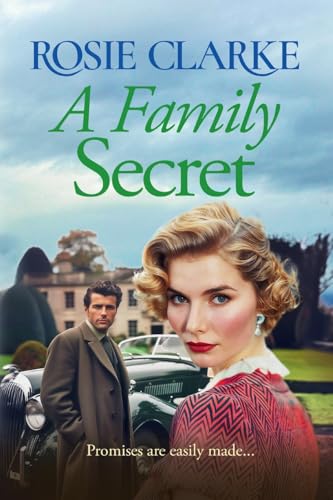 A Family Secret: BRAND NEW to Kindle! An emotional, heartfelt saga read from Rosie Clarke (The Family Feud Series, 2) von Boldwood Books Ltd