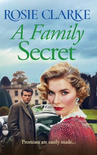 A Family Secret: BRAND NEW to Kindle! An emotional, heartfelt saga read from Rosie Clarke (The Family Feud Series, 2) von Boldwood Books Ltd